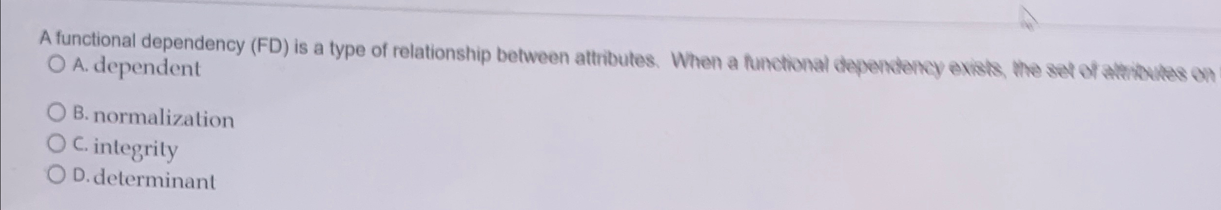 A functional dependency ( FD ) is a type of