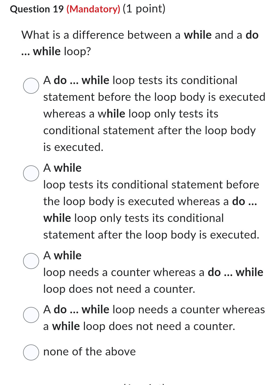 Question 1 9 ( Mandatory ) ( 1 point ) What is a