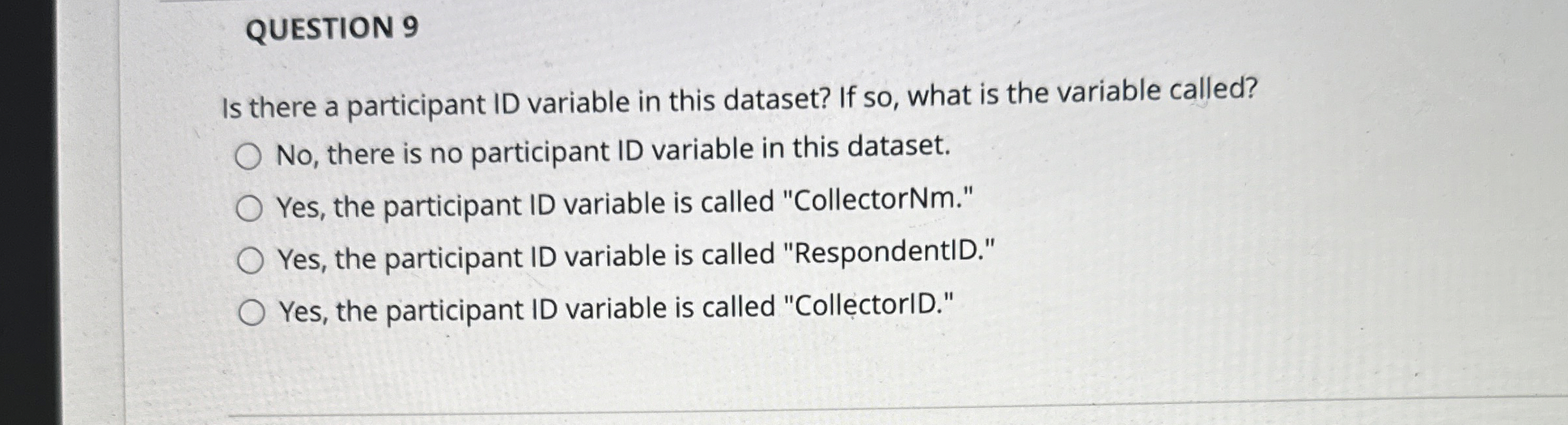 QUESTION 9 Is there a participant ID variable in