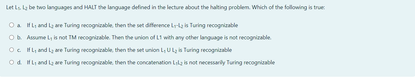 Let L 1 , L 2 be two languages and HALT the