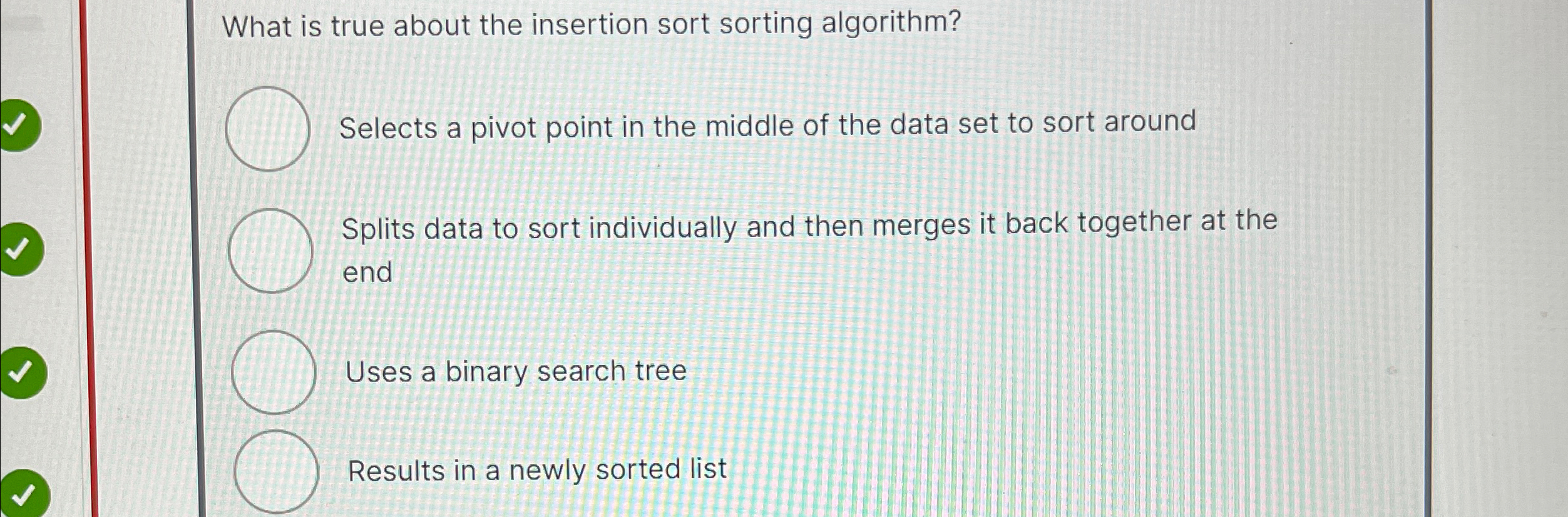 What is true about the insertion sort sorting