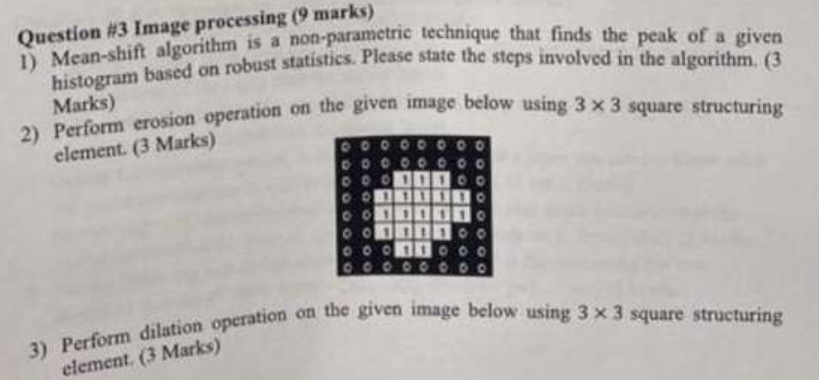  Question #3 Image processing (9 marks) Mean-shift algorithm is a non-parametric