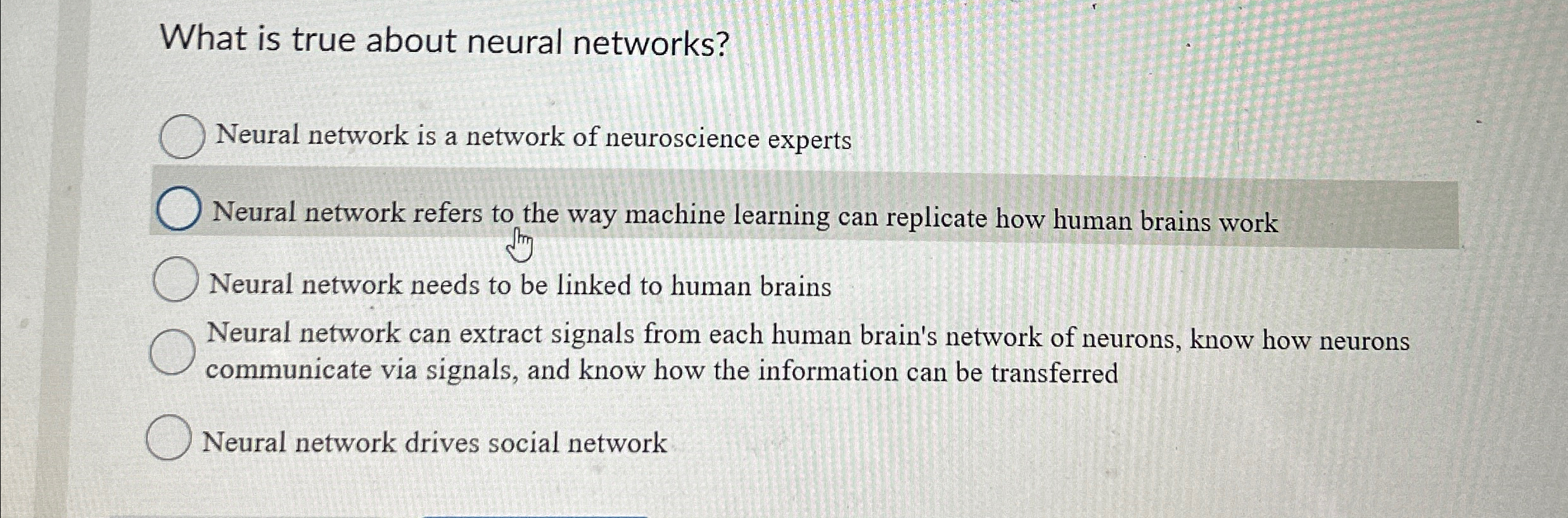 What is true about neural networks? Neural