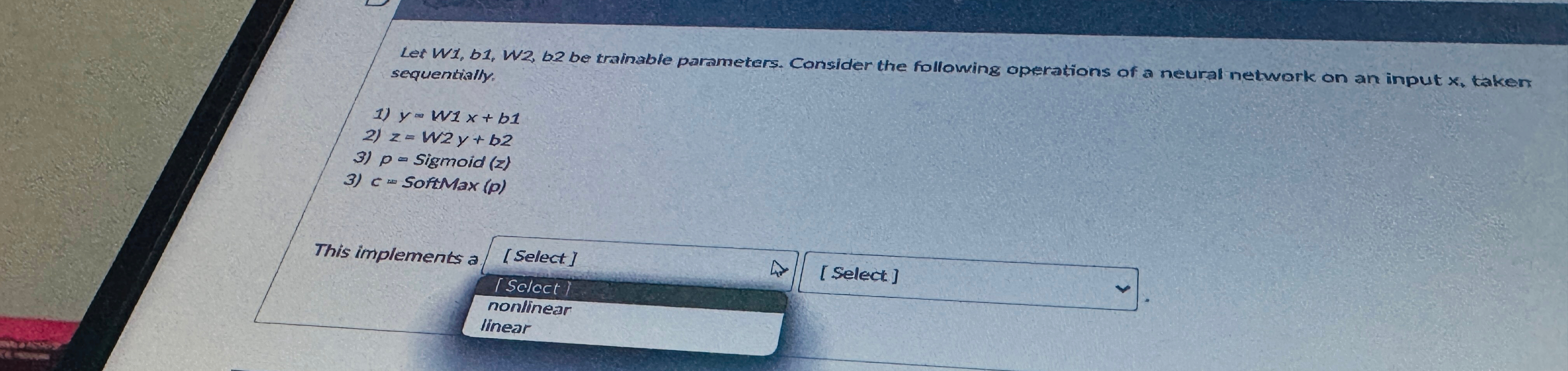 Let W 1 , b 1 , W 2 , b 2 be trainable