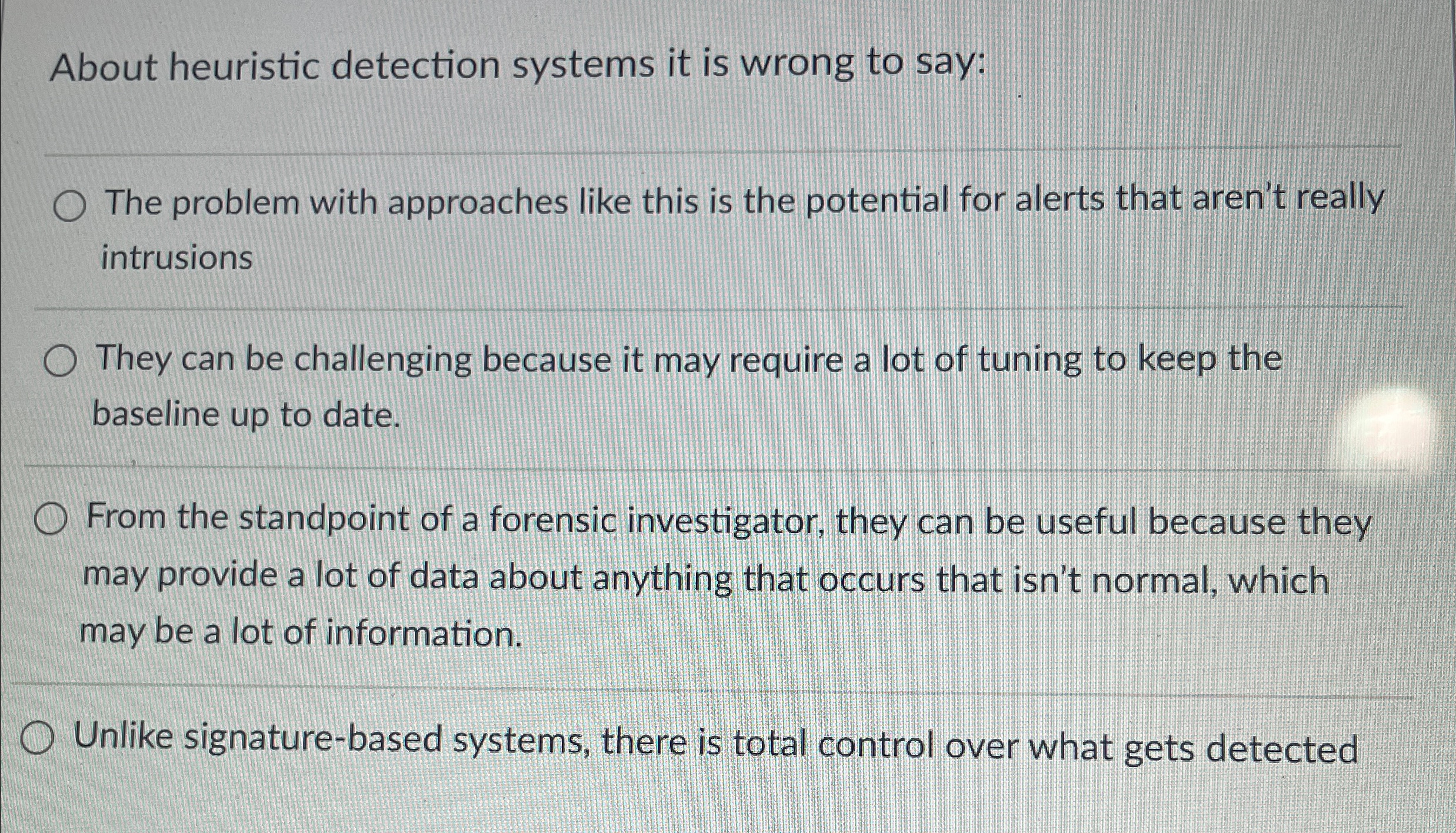 About heuristic detection systems it is wrong to