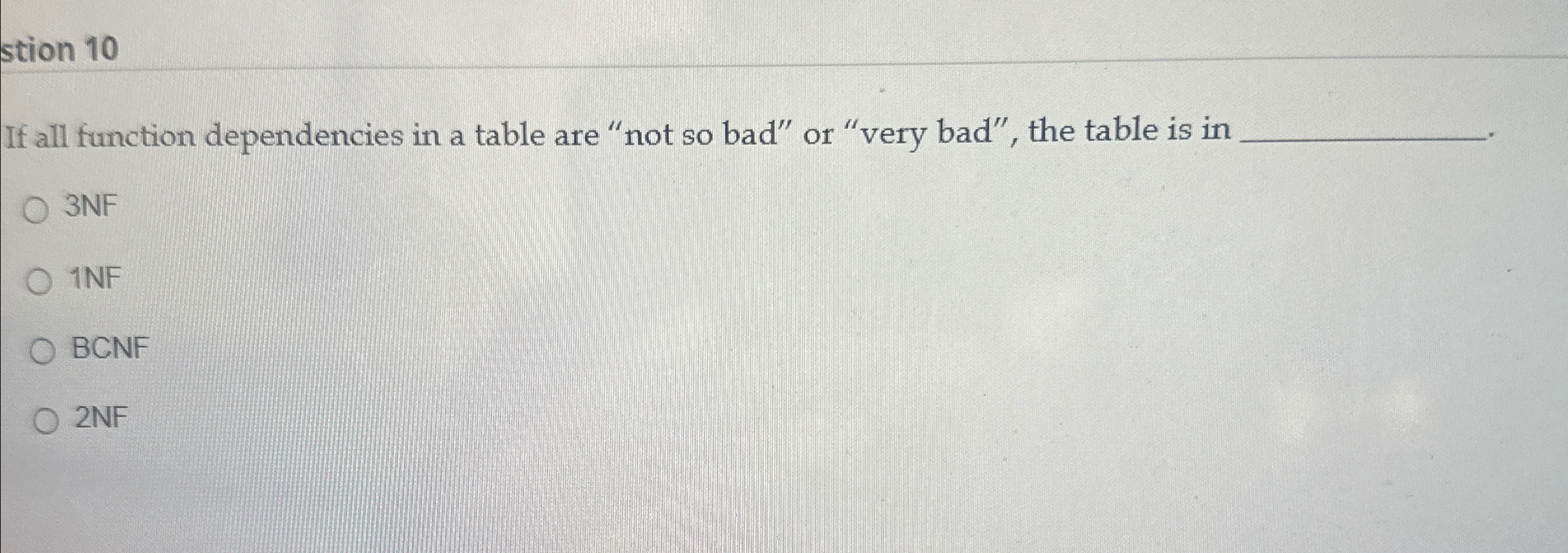 stion 1 0 If all function dependencies in a table