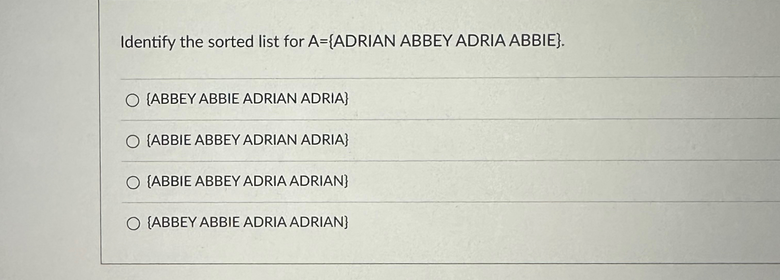 Identify the sorted list for A = { A D R I A N A