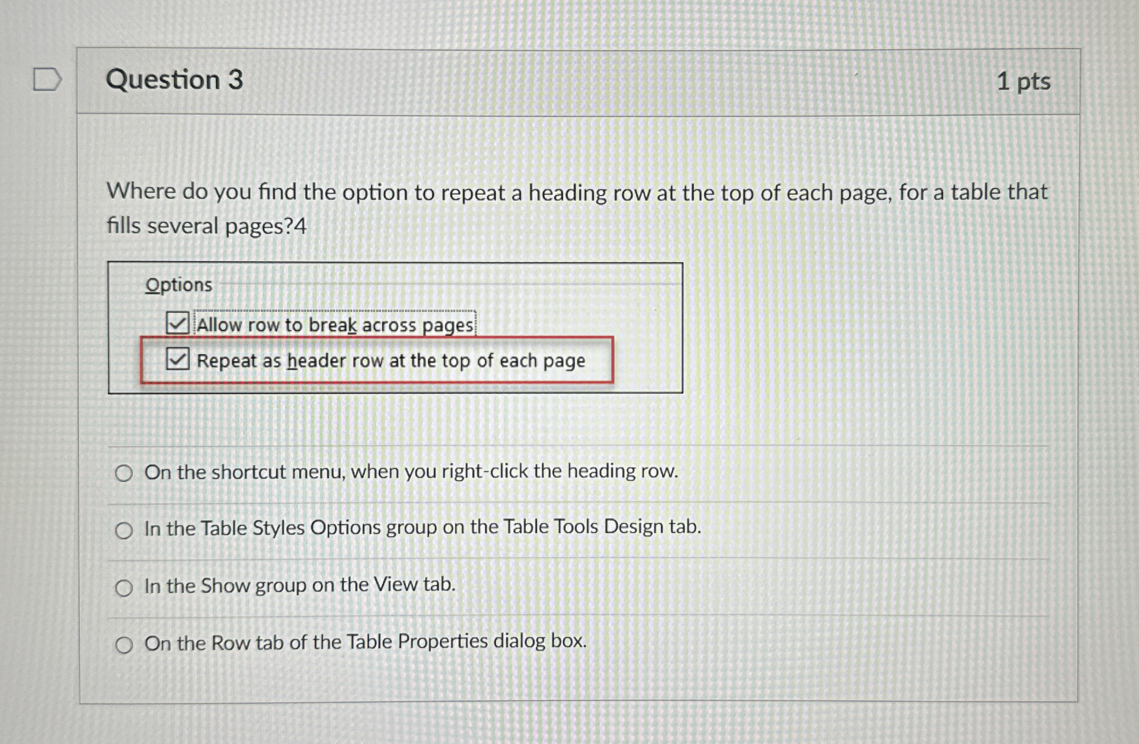 Question 3 1 pts Where do you find the option to