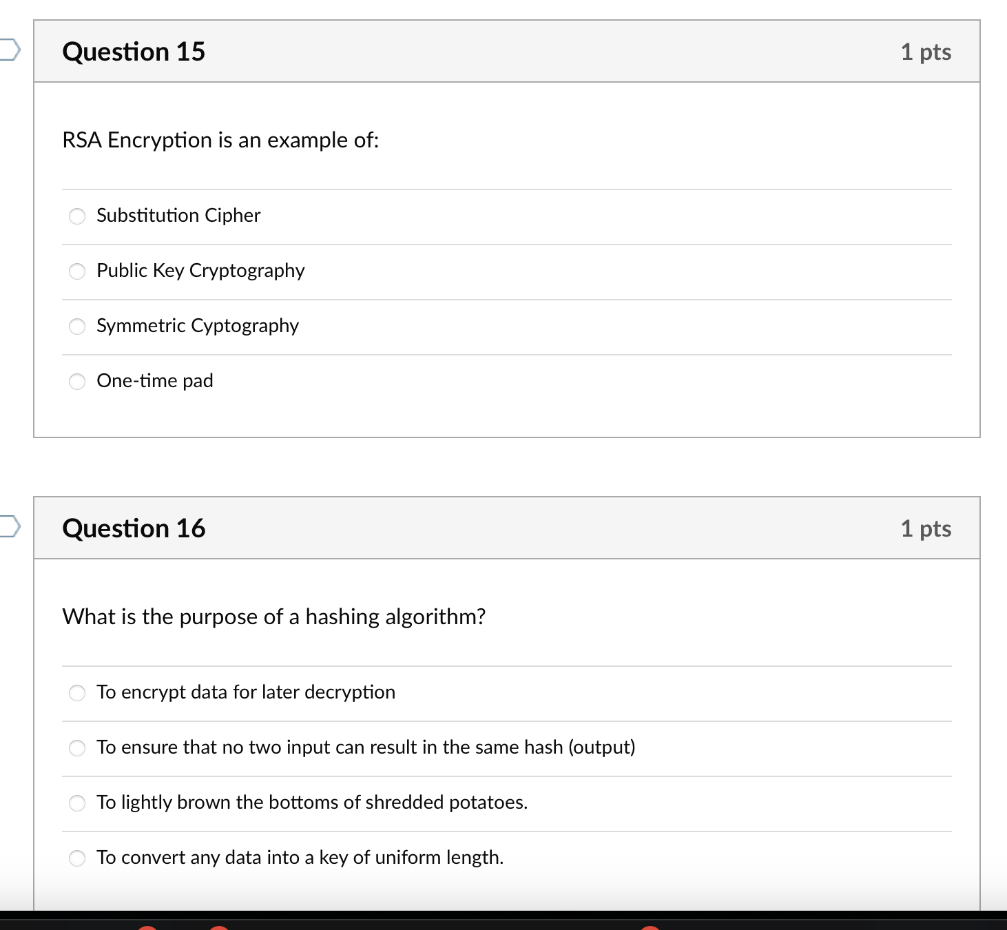 Question 1 5 RSA Encryption is an example of: