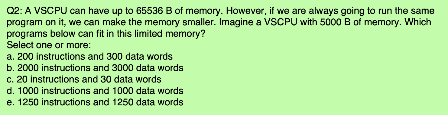 Q 2 : A VSCPU can have up to 6 5 5 3 6 B of