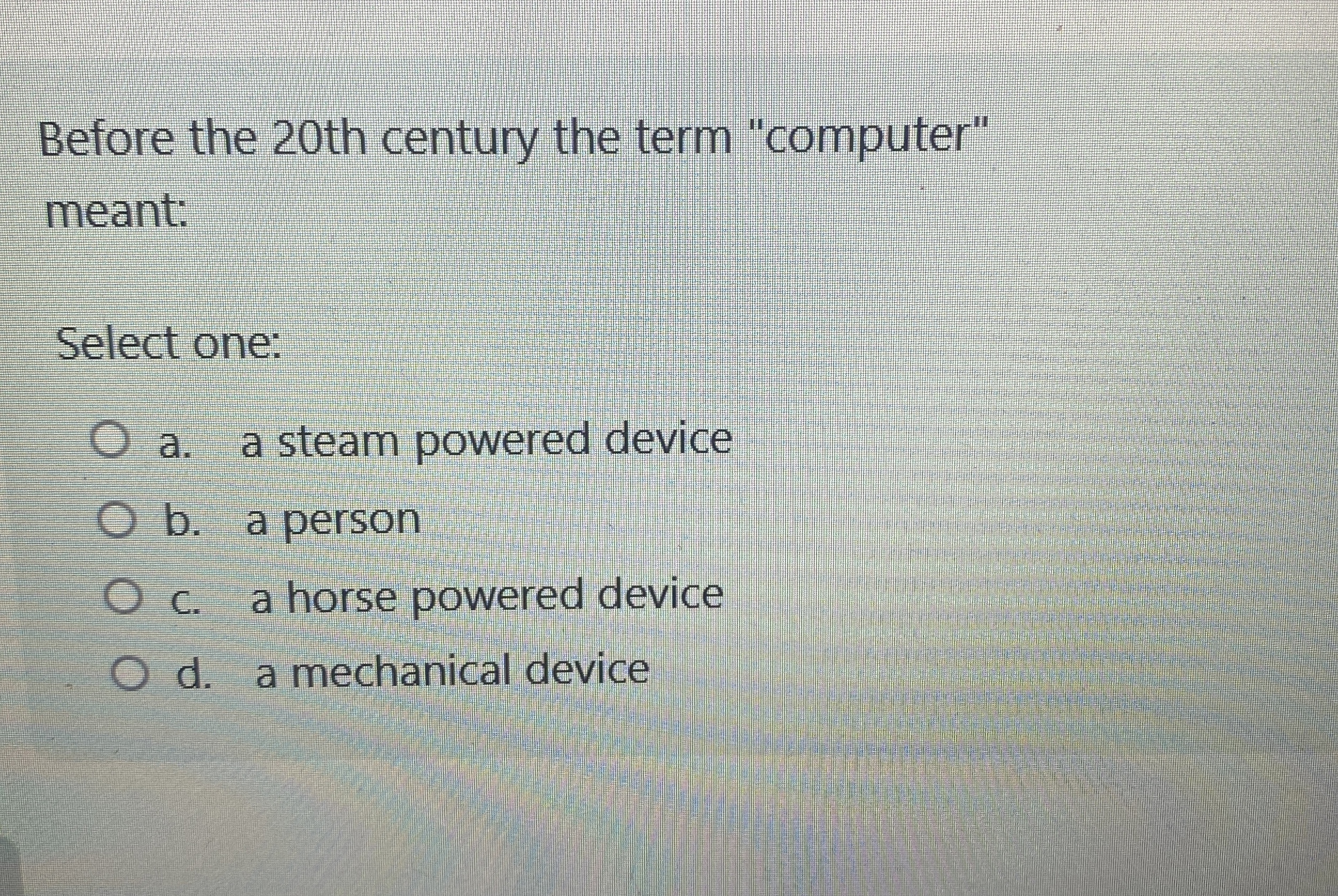Before the 2 0 th century the term "computer"