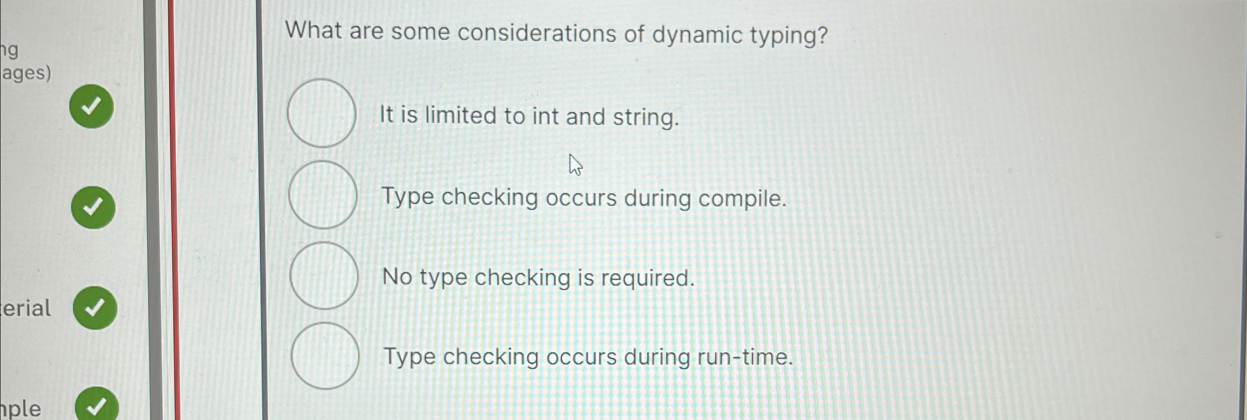 What are some considerations of dynamic typing?