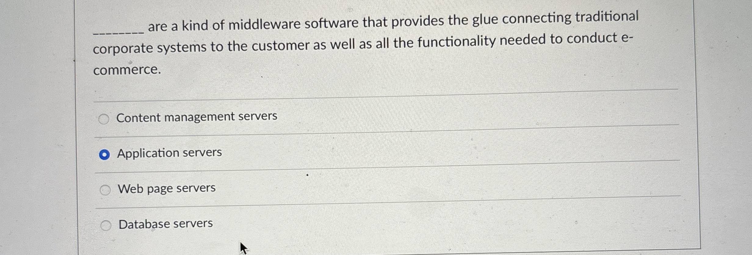 are a kind of middleware software that provides