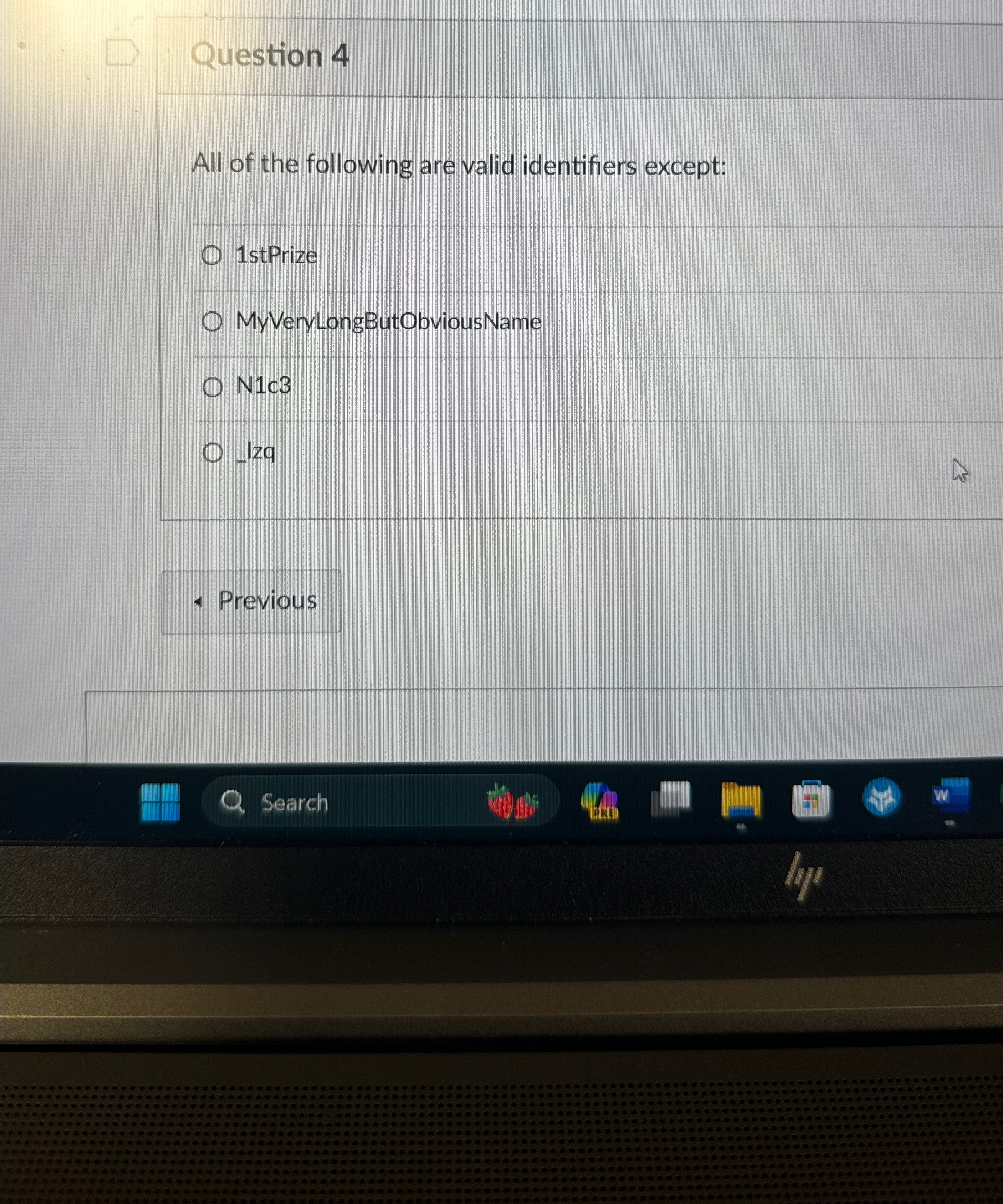 uestion 4 All of the following are valid