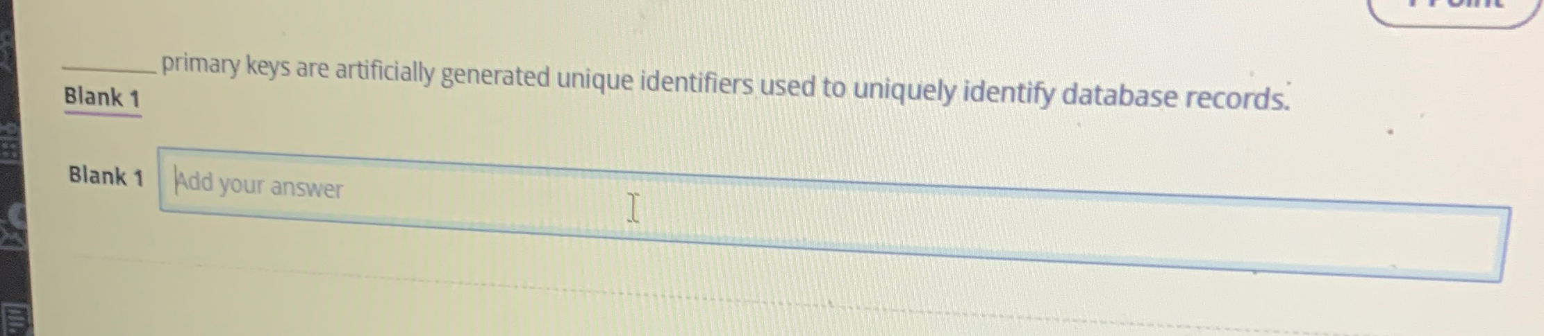 Blank 1 primary keys are artificially generated