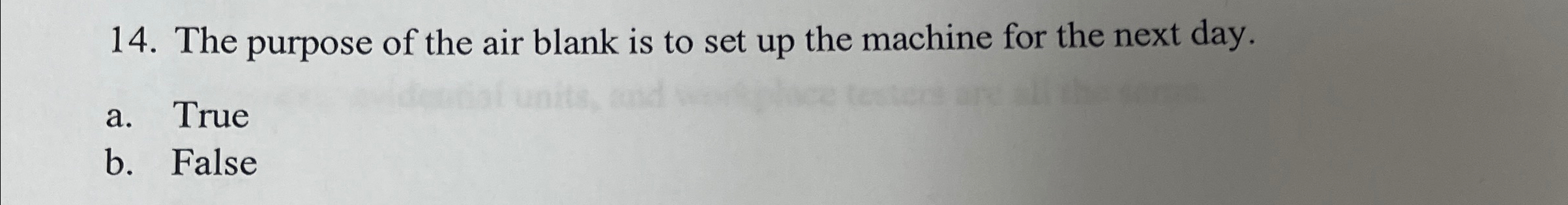 The purpose of the air blank is to set up the