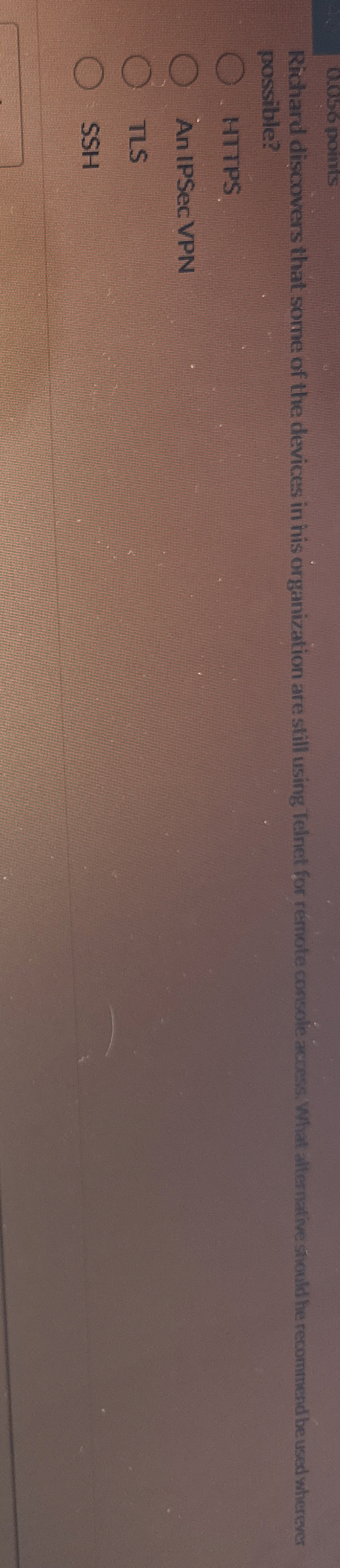 O . 0 5 6 points Richard discovers that some of