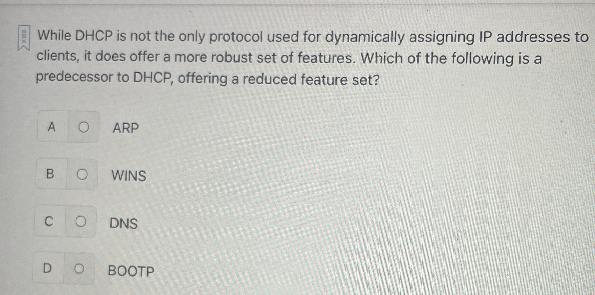 While DHCP is not the only protocol used for
