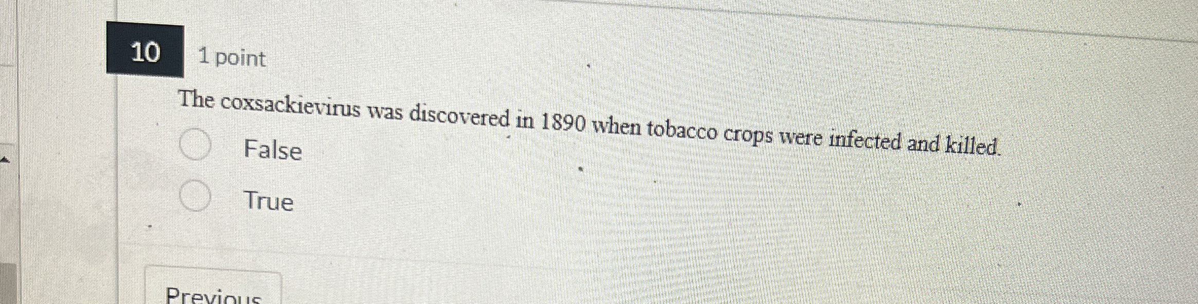 1 0 1 point The coxsackievirus was discovered in