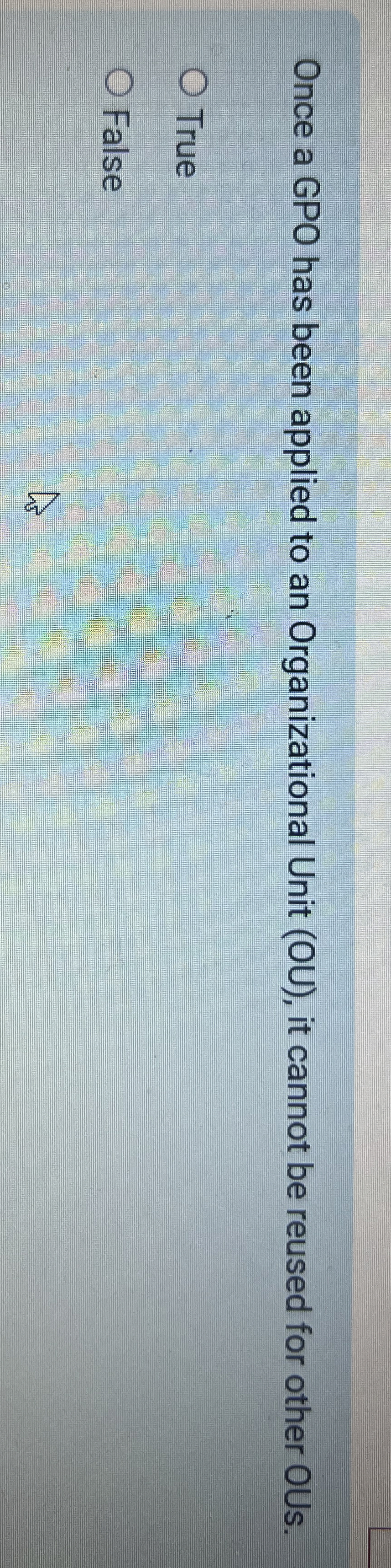 Once a GPO has been applied to an Organizational