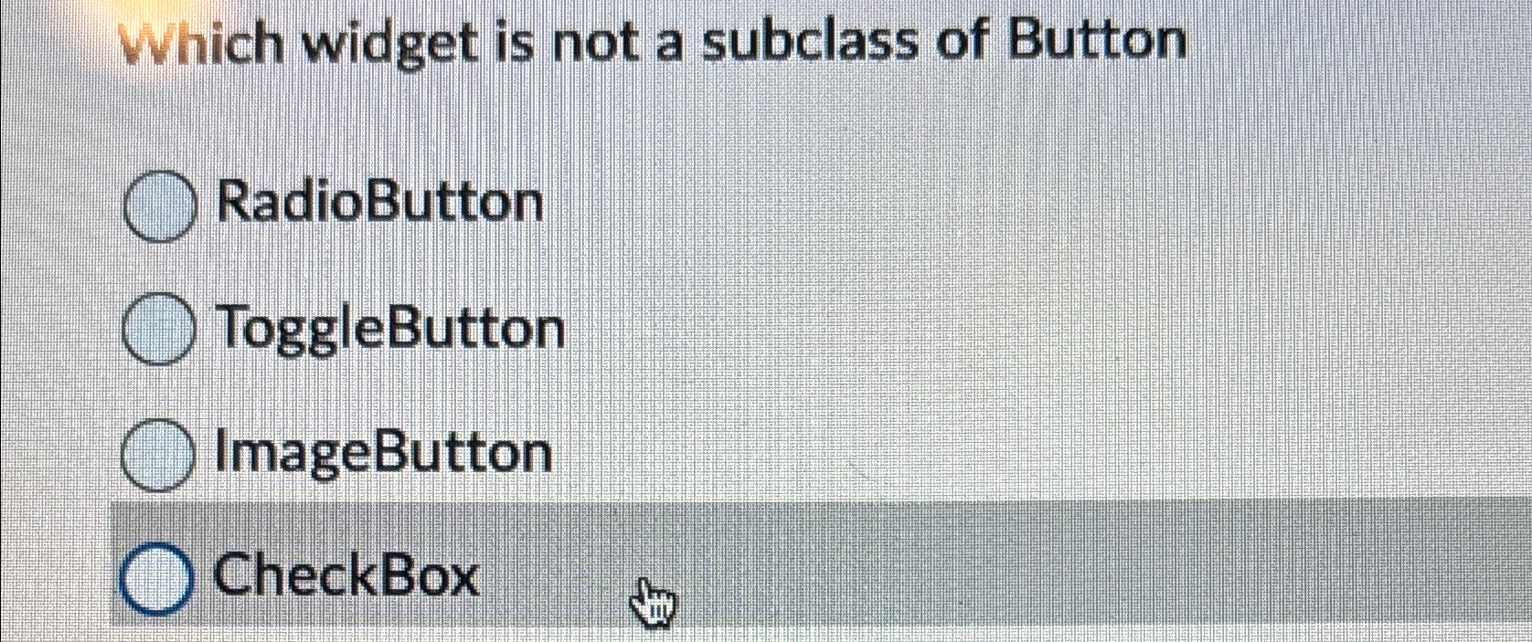 Which widget is not a subclass of Button