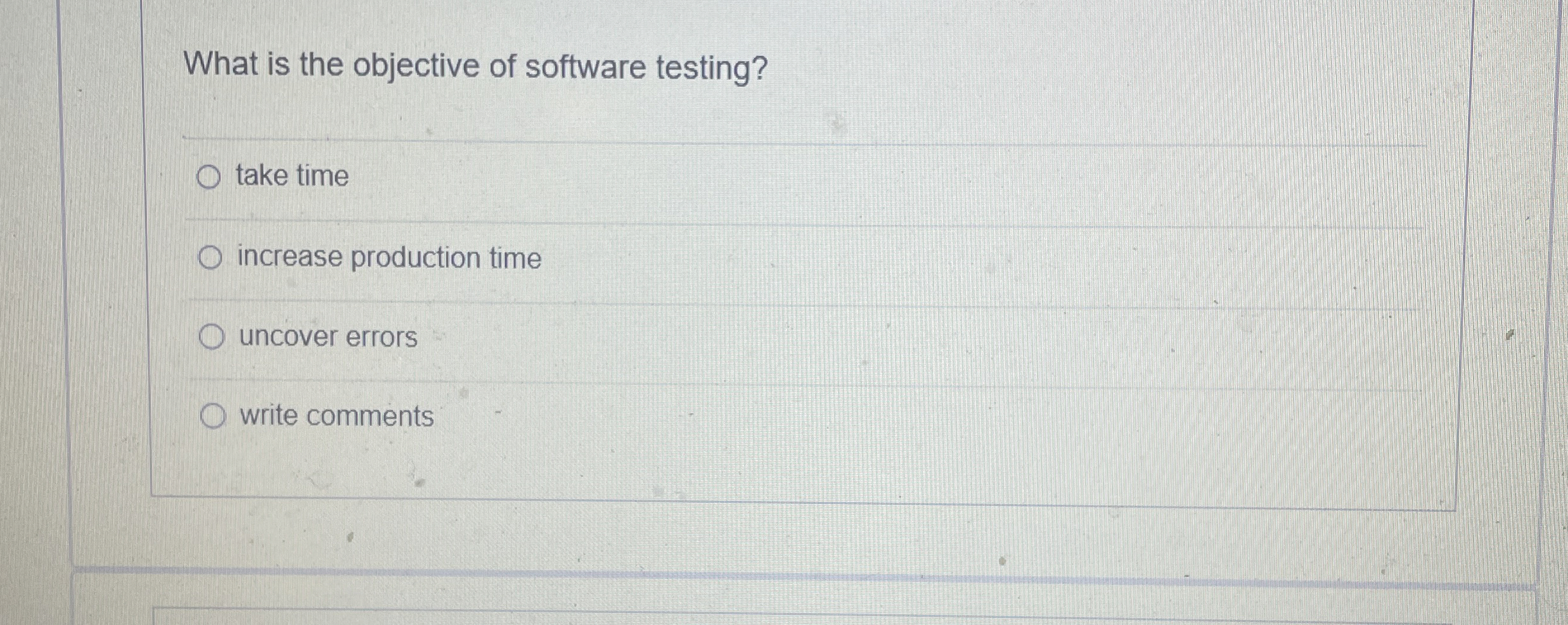 What is the objective of software testing? take