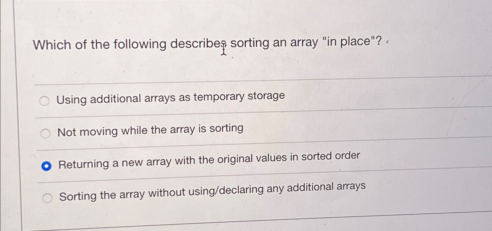 Which of the following describe, sorting an array