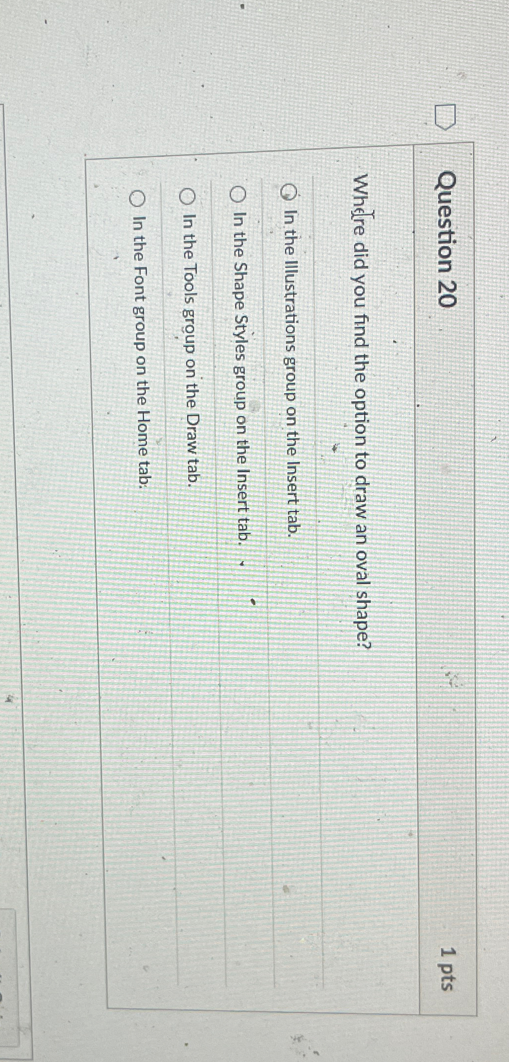Question 2 0 1 pts Whatre did you find the option