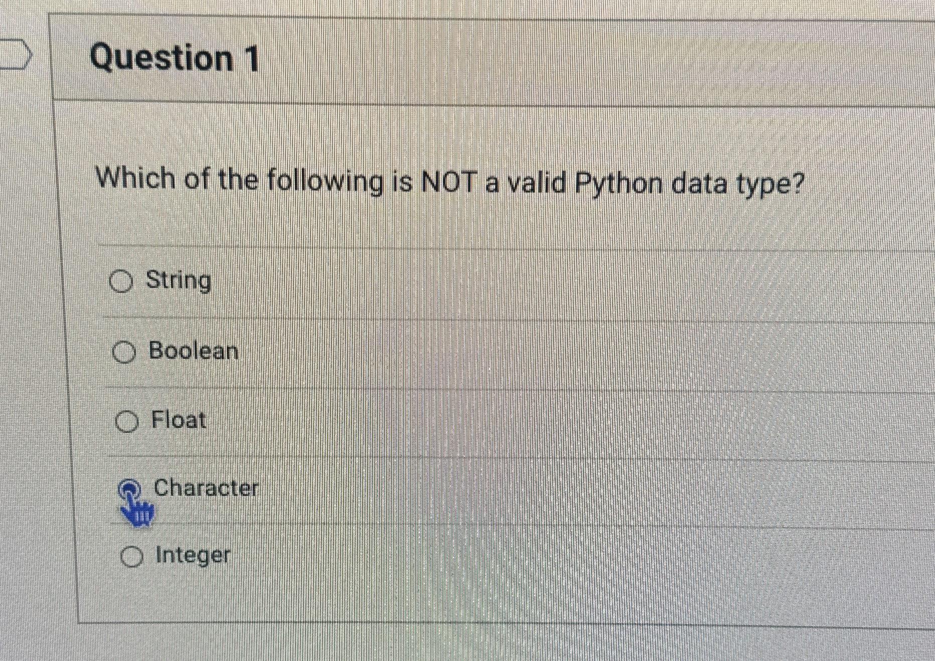 Question 1 Which of the following is NOT a valid