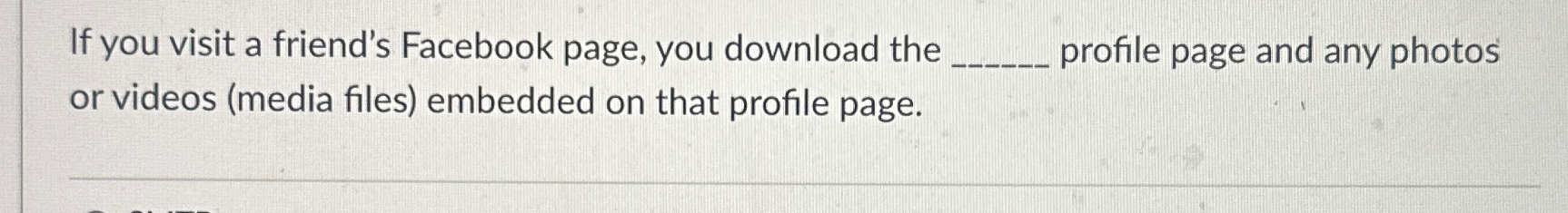 If you visit a friend's Facebook page, you