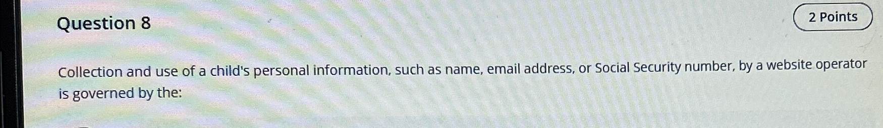 Question 8 Collection and use of a child's
