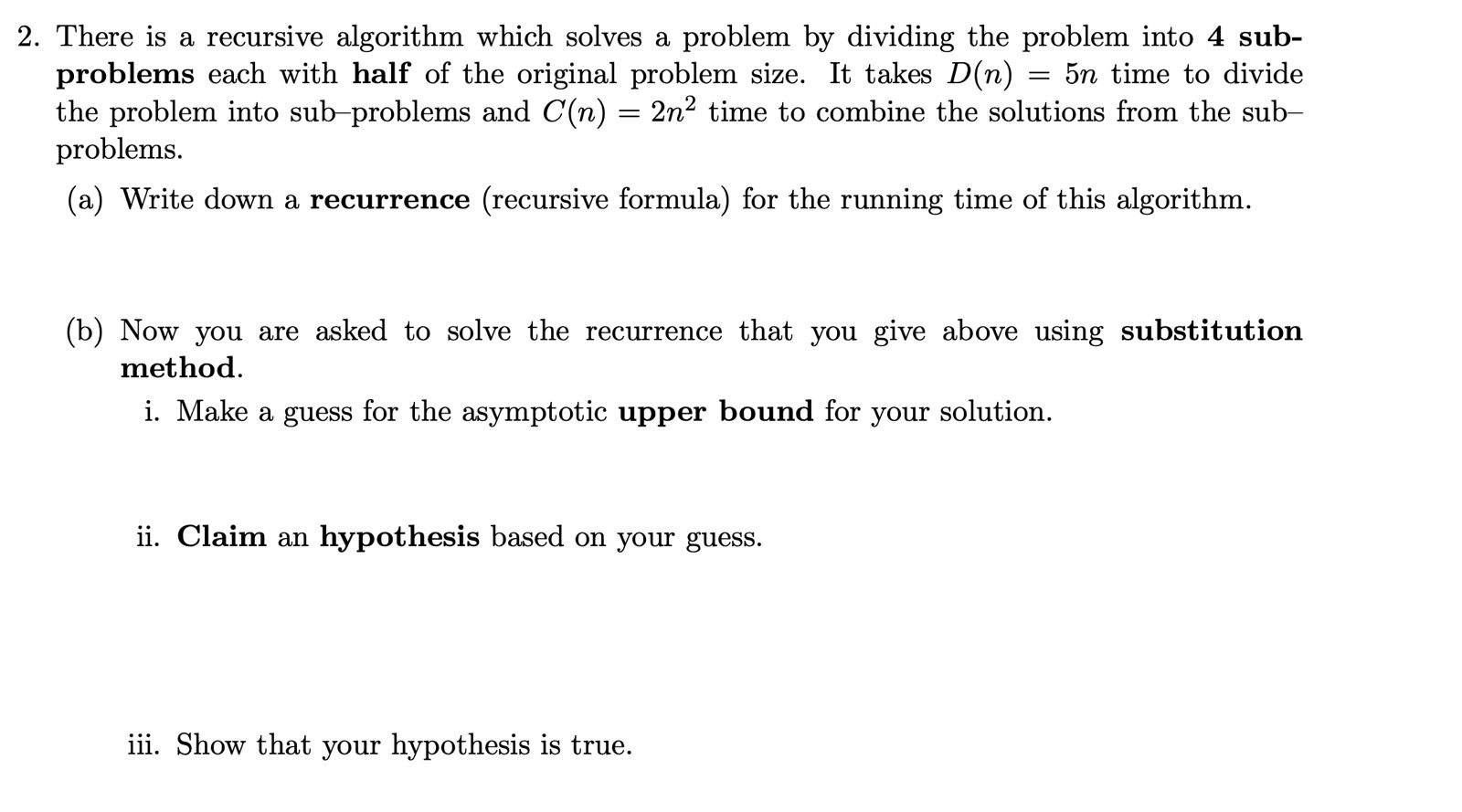 There is a recursive algorithm which solves a