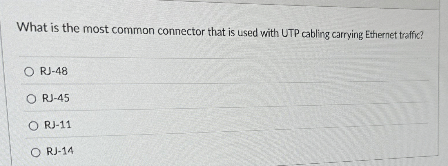 What is the most common connector that is used
