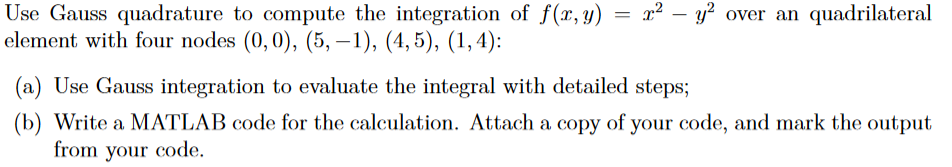 Use Gauss quadrature to compute the integration