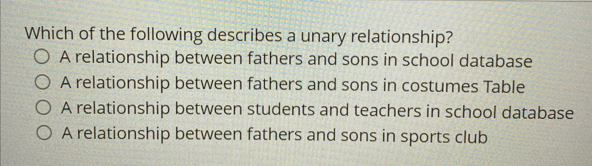 Which of the following describes a unary