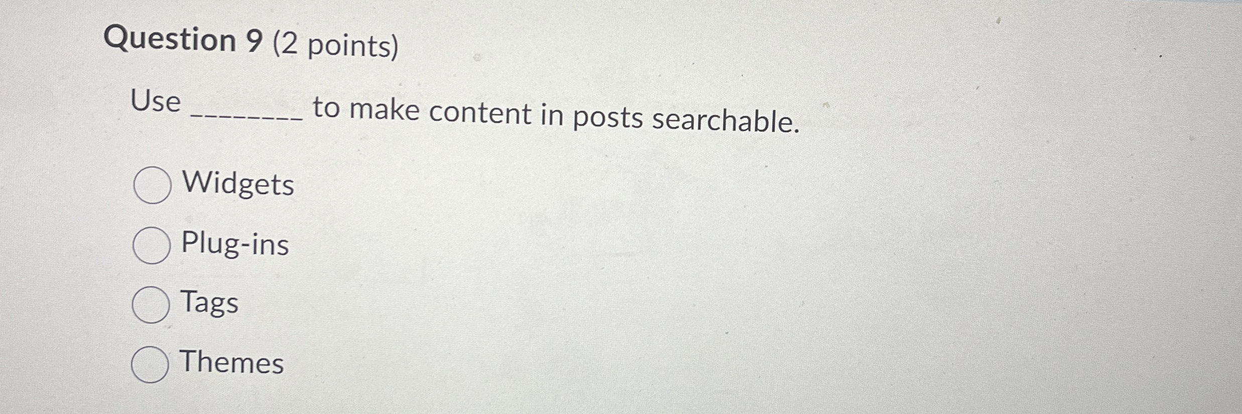 Question 9 ( 2 points ) Use q , to make content