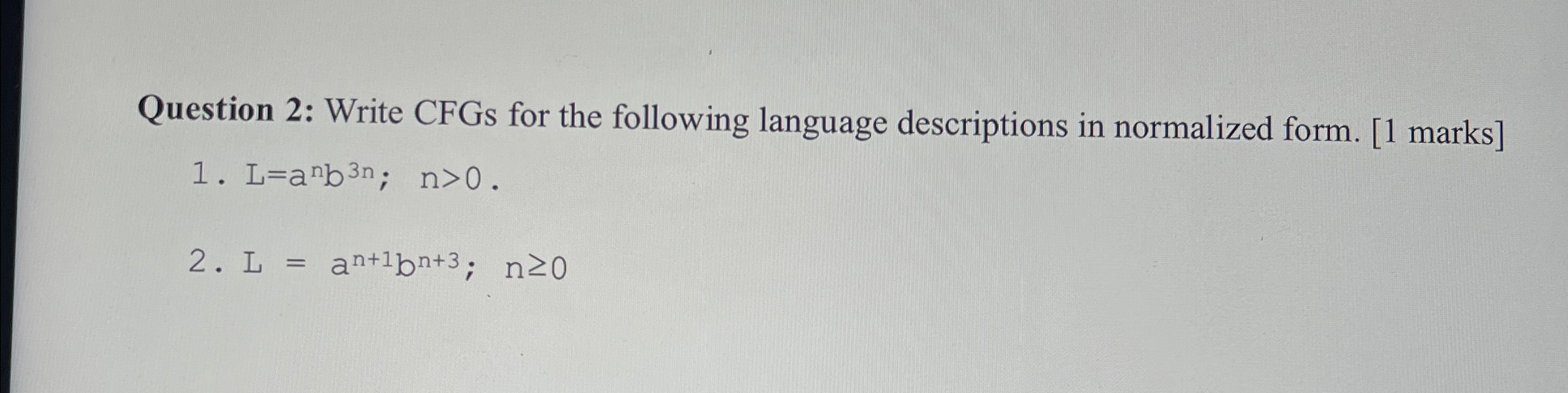 Question 2 : Write CFGs for the following