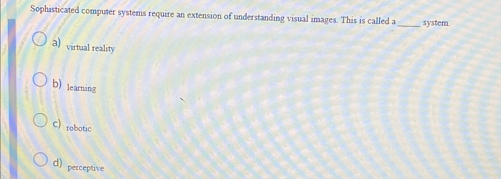 Sophisticated computer systems require an