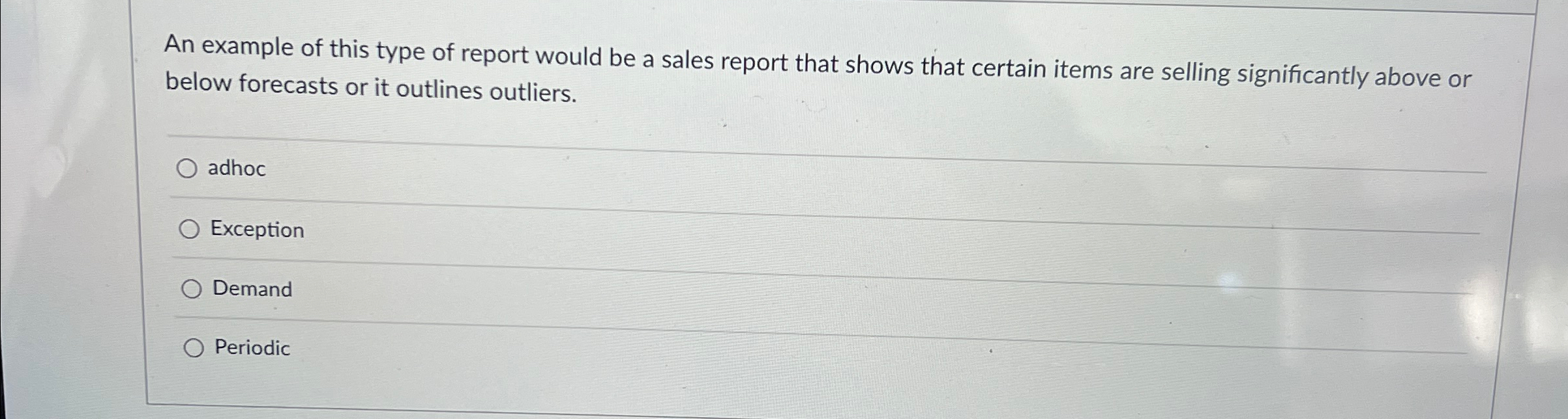 An example of this type of report would be a