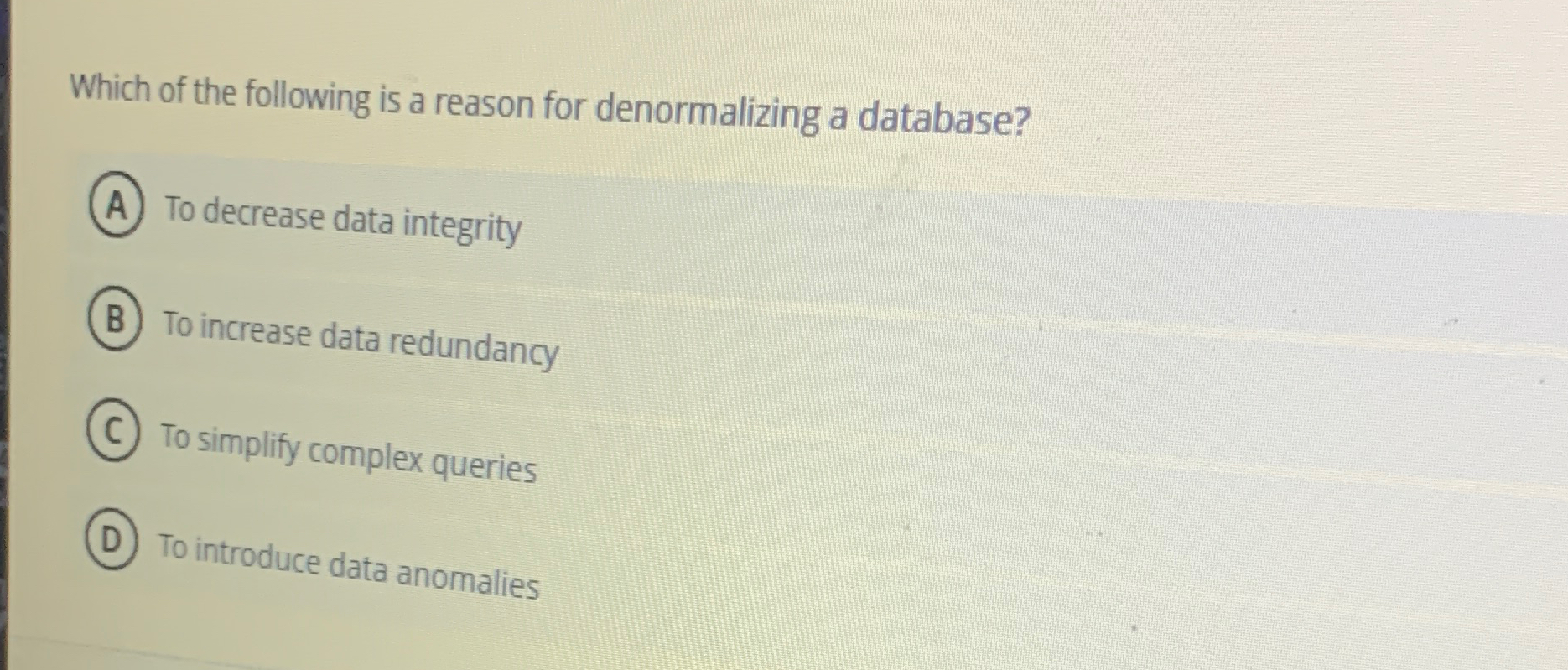 Which of the following is a reason for