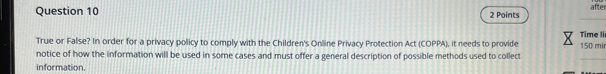 Question 1 0 True or False? In order for a