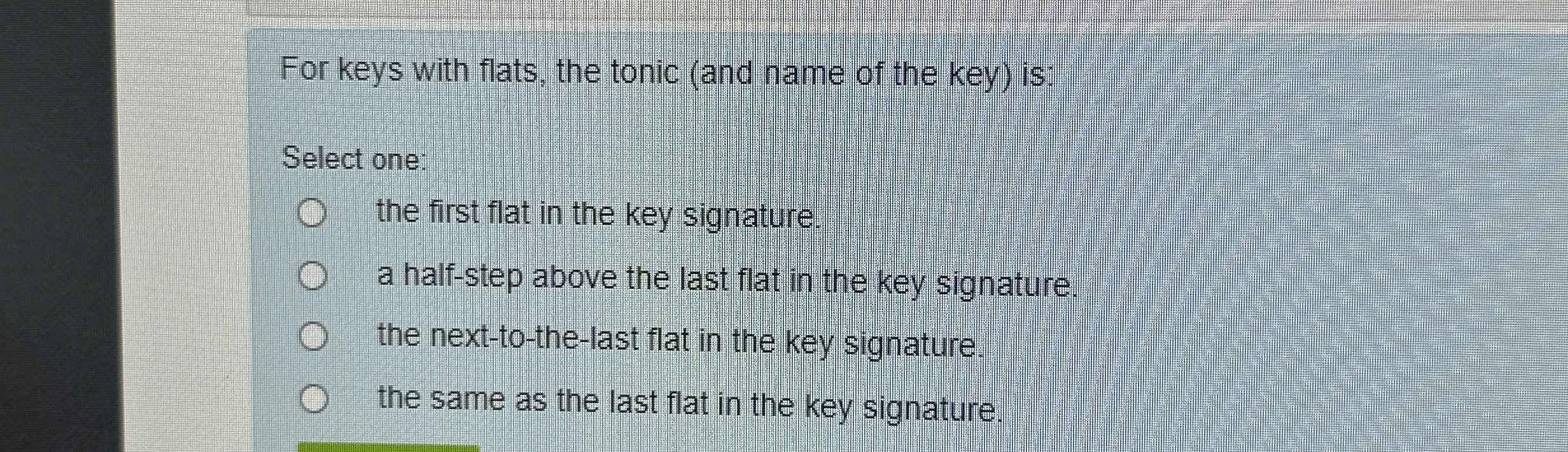 F For keys with flats, the tonic ( and name of