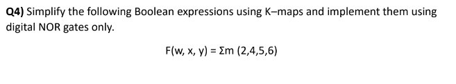 Q 4 ) Simplify the following Boolean expressions