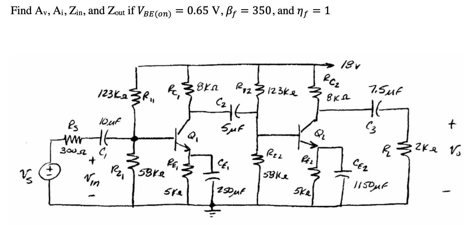 Find A v , A i , Z i n , and Z o u t if V B E ( o
