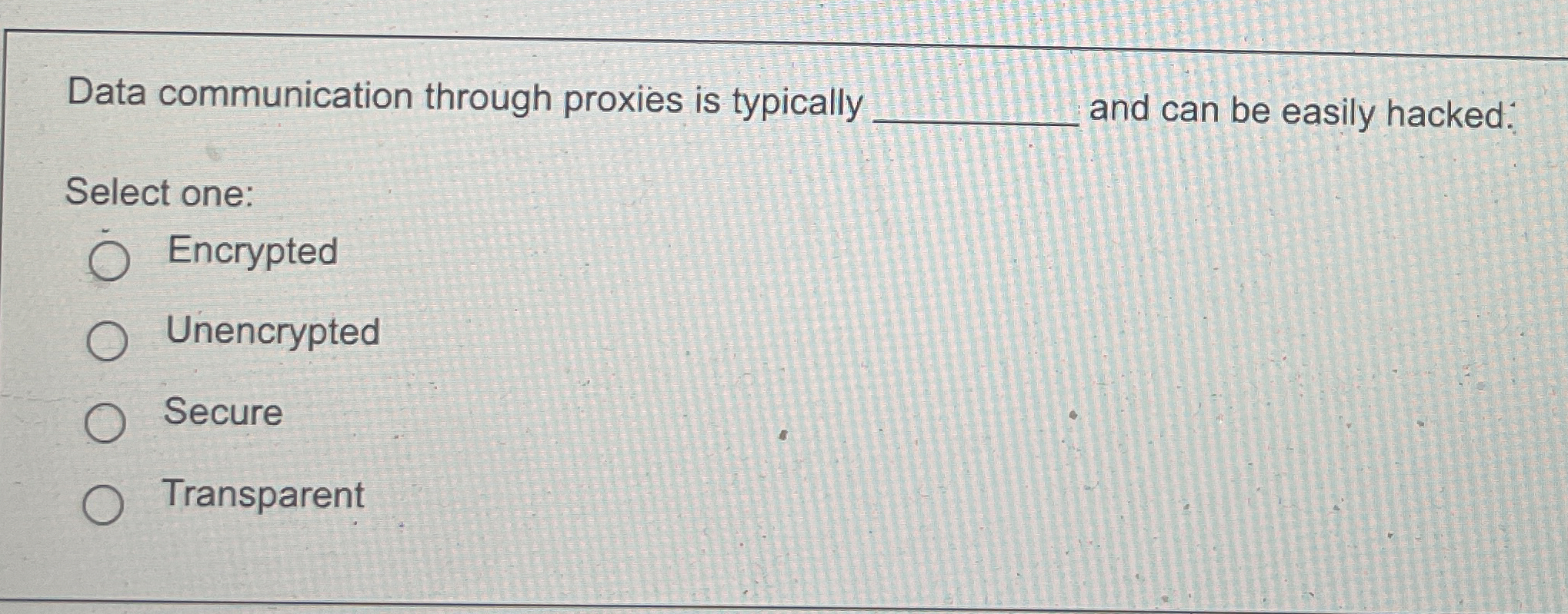Data communication through proxies is typically