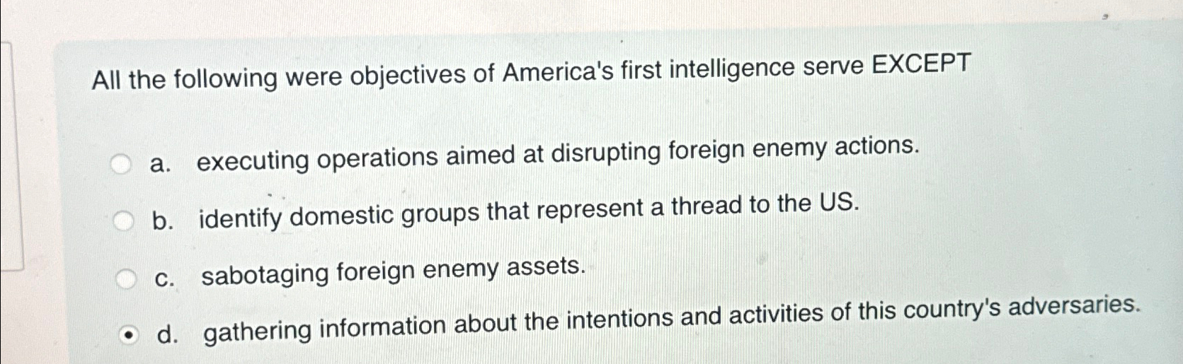 All the following were objectives of America's