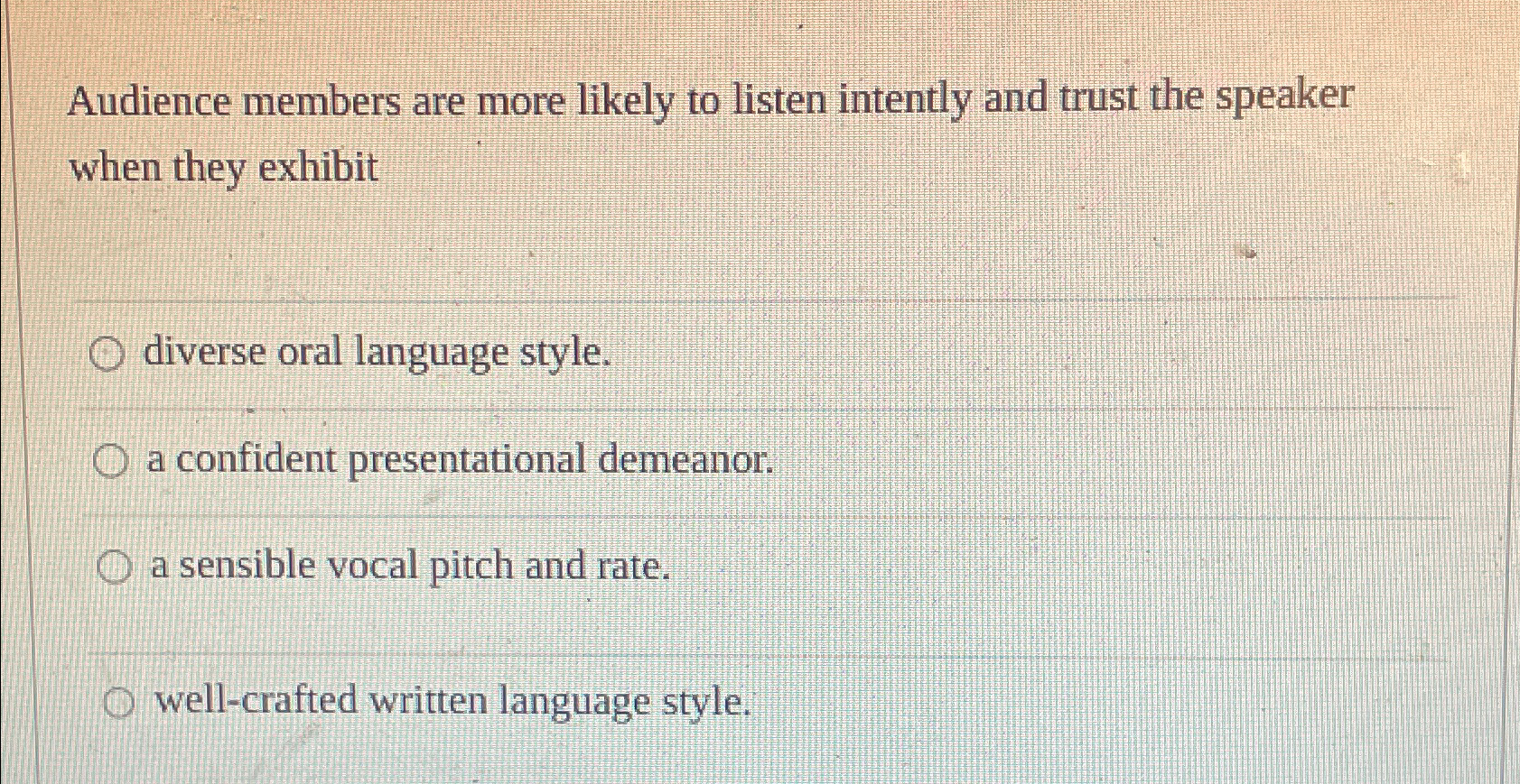 Audience members are more likely to listen