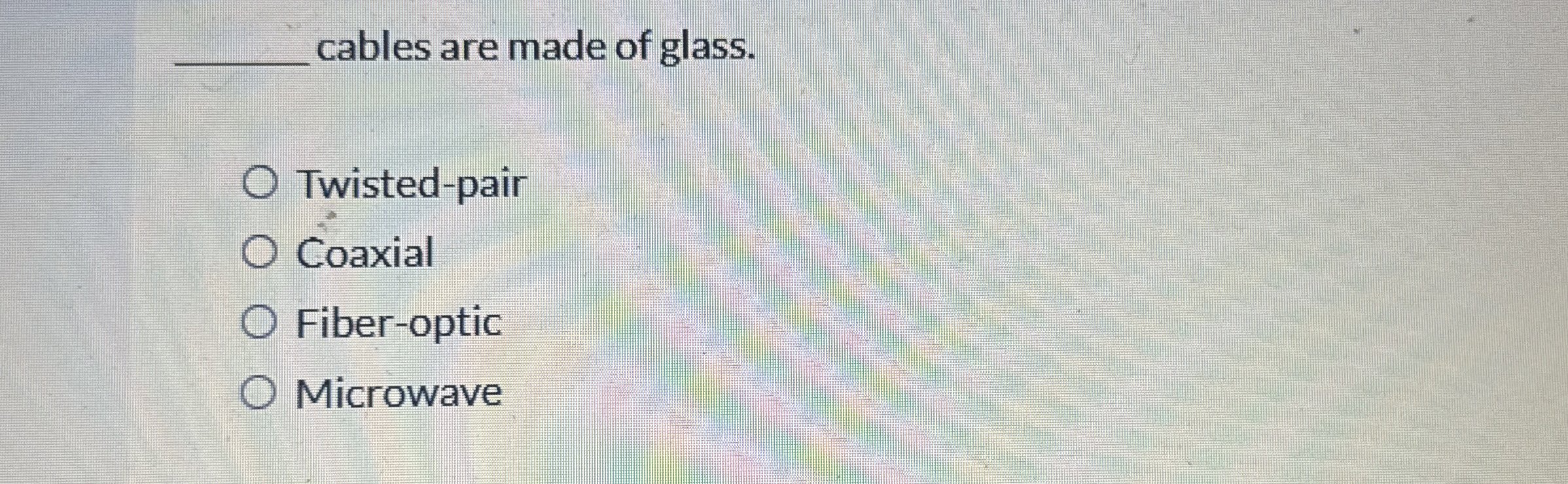 q , cables are made of glass. Twisted - pair
