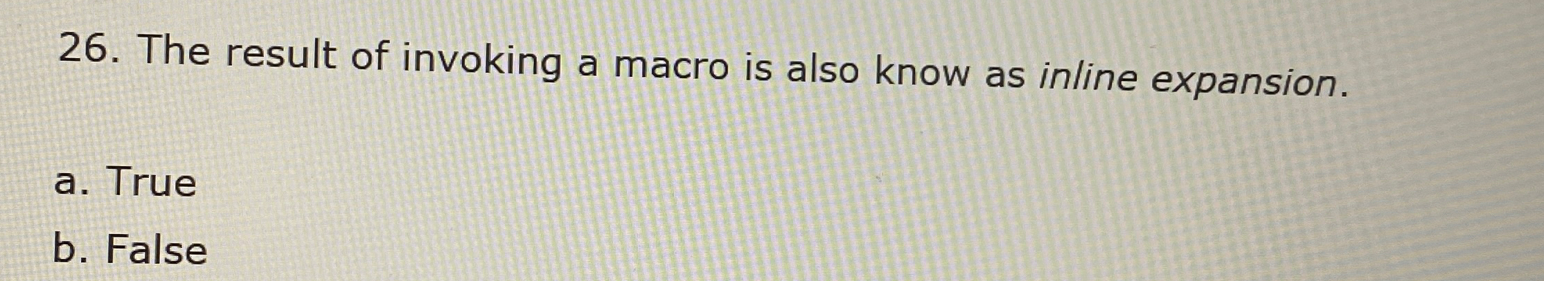 The result of invoking a macro is also know as