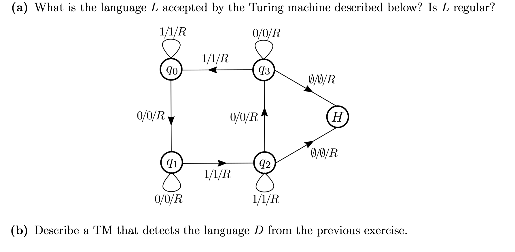 ( a ) What is the language L accepted by the